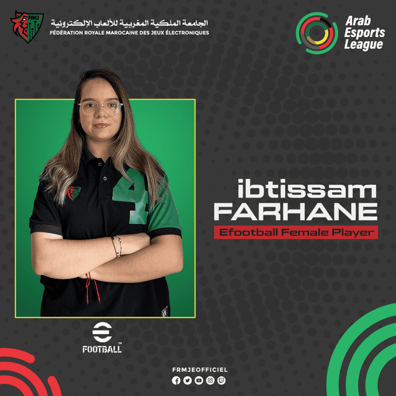 Visuel FRMJE et Arab Esports League présentant Ibtissam Farhane, joueuse eFootball de la sélection marocaine