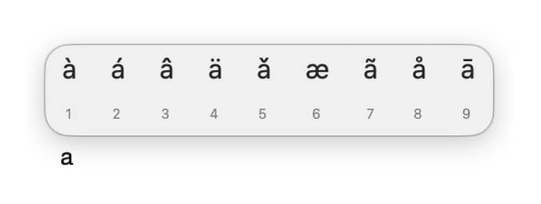 Menu d'accents de macOS ouvert sur la lettre a, avec à, á, â, ä, ǎ, æ, ã, å, ā numérotés de 1 à 9